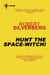 Hunt the Space-Witch!