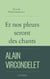 Et nos pleurs seront des chants