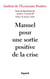 Manuel pour une sortie positive de la crise