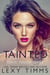 Tainted - Toxic Touch Series, #4