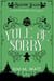 Yule Be Sorry - A Christmas Cozy Mystery (With Dragons) - A Beaufort Scales Mystery, #2