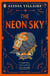 The Neon Sky - A gothic fantasy with feuding families, dark magic and a love triangle