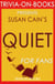 Quiet: The Power of Introverts in a World That Can't Stop Talking by Susan Cain (Trivia-On-Books)