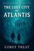 Chronicles of the Timekeeper Detectives: The Lost City of Atlantis - Chronicles of the Timekeeper Detectives, #3