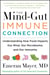 The Mind-Gut-Immune Connection - Understanding How Food Impacts Our Mind, Our Microbiome, and Our Immunity
