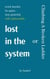 Lost in the System