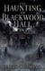 The Haunting of Blackwood Hall