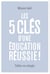 Les 5 clés d'une éducation réussie - Recommandé par la Fabrique Spinoza