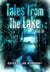 Tales from the Lake: Volume 1 - Tales from the Lake