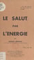 Le salut par l'énergie
