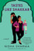 Tastes Like Shakkar - A Novel