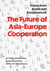 Voices from Asians and Europeans on "The Future of Asia-Europe Cooperation": An Essay Competition to Commemorate ASEF's 25th Anniversary