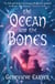 The Ocean and the Bones - The Times Children's Book of the Week