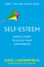 Self Esteem - Simple Steps to Build Your Confidence