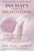 Ina May's Guide to Breastfeeding - From the Nation's Leading Midwife