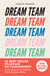 Dream Team - Les meilleurs secrets pour recruter et fidéliser votre équipe idéale