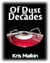 Of Dust and Decades