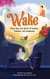 Wake: Fairy Tales and Stories of Wisdom, Kindness, and Compassion