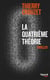 La quatrième théorie