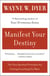 Manifest Your Destiny - The Nine Spiritual Principles for Getting Everything You Want