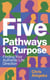 Five Pathways to Purpose