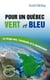 Pour un Québec vert et bleu