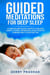 Guided Meditations for Deep Sleep  30 Minutes Meditative Scripts to Relieve Anxiety, Stress, Depression, Boost Positive Thinking and to Sleep Better