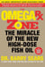The Omega Rx Zone - The Miracle of the New High-Dose Fish Oil