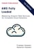 AWS Fully Loaded: Mastering Amazon Web Services for Complete Cloud Solutions