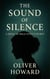 The Sound of Silence: A Novel of Helia Scott's Secret