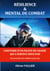 Résilience & mental de combat - L'HISTOIRE D'UN PILOTE DE CHASSE QUI A SURVÉCU DEUX FOIS Une procédure de résilience pour tous