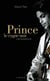 Prince, le cygne noir - Une biographie