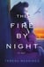 The Fire by Night - A Novel