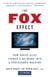 The Fox Effect - How Roger Ailes Turned a Network into a Propaganda Machine