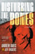 Disturbing the Bones