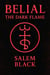 Belial The Dark Flame