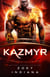 Kazmyr: Molten for Her - Consumed by the Alien Heat, #2