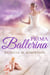 Prima Ballerina - Dancing through Life