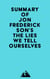 Summary of Jon Frederickson's The Lies We Tell Ourselves