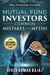 Mutual Fund Investors, Common Mistakes & Myths - INVESTMENTS, #1