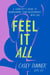 Feel It All - A Therapist’s Guide to Reimagining Your Relationship with Sex