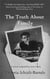 The Truth About Family: A Novel Inspired by True Events