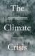 The Climate Crisis: How to Stop Global Warming and Create a Better and Cleaner World