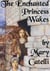 The Enchanted Princess Wakes