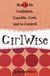 GirlWise - How to Be Confident, Capable, Cool, and in Control