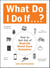 What Do I Do If...? - How to Get Out of Real-Life Worst-Case Scenarios