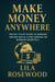 Make Money Anywhere: The No-Fluff Guide to Earning Online While Living Abroad or Working Remotely