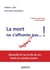 La mort ne s'affronte toujours pas… ! - 2ème édition augmentée - 4 textes inédits