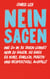 Nein sagen - Wie du in 30 Tagen lernst "Nein" zu sagen, so dass es kurz, ehrlich, positiv und respektvoll ausfällt.