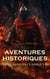 Aventures Historiques : Cinq Romans Classiques - Le Montonéro, Georges, La tulipe noire, Les trois mousquetaires, Vingt ans après